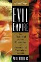 Evil Empire: The Irish Mob and the Assassination of Journalist Veronica ... - 1781820