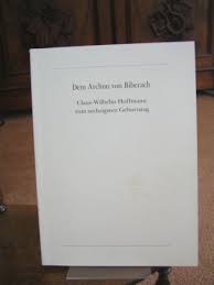 Dem Archon von Biberach. Claus-Wilhelm Hoffmann zum sechzigsten ...