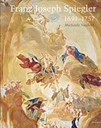Michaela Neubert: Franz Joseph Spiegler 1691-1757 - ArtHist ... - cover00