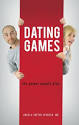 Dating Games: The Games People Play by Angela Spencer MD