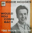 Eddie Hodges European picture sleeve. Columbia had proved not to be as fleet ... - eddie-toosoon-picsl