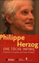 Une tâche infinie Philippe Herzog. Etude (broché). Paru en 10/2010. En Stock - 9782268070063