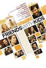 FRIENDS WITH KIDS Poster: All-Star Comedy Hits Home - Movie Fanatic