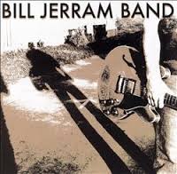 Bill Jerram Band. release date: 2005; duration: 42:01; genre. Pop/Rock. Album Metadata IDs. Rovi Music ID: MW0000307328; AMG Pop ID: R 743831 - MI0001626076.jpg?partner=allrovi