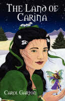 The Land of Carina (Book) by Carol Garton (2007): Waterstones.com