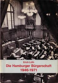Der ehemalige Pressesprecher des Hamburger Senats Erich Lueth gab diese Schrift 1971 im Auftrag der Bürgerschaft heraus. Anlass war das 25-jährige Bestehen ...
