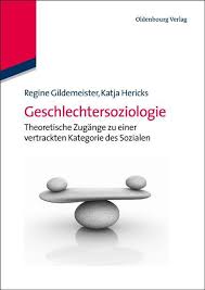 Regine Gildemeister, Katja Hericks: Geschlechtersoziologie. Theoretis