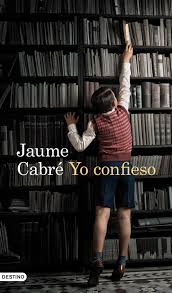 Jaume Cabré, Yo confieso Images?q=tbn:ANd9GcSNjCkumr4jXS21S4_pAbIbg7n7m3_trTLNyRvwIneWNi5Sj2iMfQ