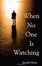 Book Review: When No One Is Watching — Colloquium