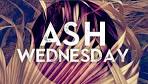 ASH WEDNESDAY 2015 : Quotes, Fasting, History, images, Observance.