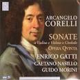 Enrico Gatti (violin), Gaetano Nasillo (cello), Guido Morini (harpsichord) - corelli0005