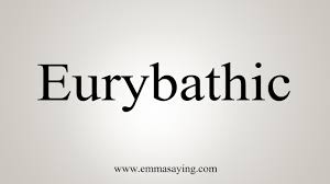 Image result for eurybathic