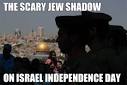 LGF Pages - The Scary Jew Shadow on Israel Independence Day