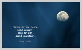 Lothar Habler \u0026quot;Wenn dir die Sonne nicht scheint, lass dir den Mond ... - mondlicht