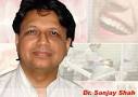 Dr. Sanjay Shah. All of us have had situations where a visit to a dentist ... - dr-sanjay-shah