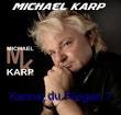 heißt der neue Pop/Schlager von Michael Karp, der in einer Eigenproduktion ...