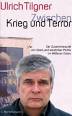 Ulrich Tilgner, Zwischen Krieg und Terror. Der Zusammenprall von Islam und - tilgnerzwischenkrieg