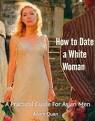 Amazon Oddity: How To Date A White Woman: A Practical Guide For