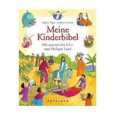 Sophie Piper, Anthony Lewis: Meine Kinderbibel. Mit spannenden Infos zum Heiligen Land. Pattloch 2009. 383 Seiten, Euro 16,95, ISBN 978-3-629-01454-2