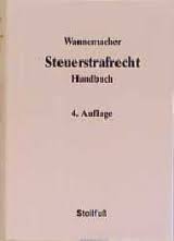 Steuerstrafrecht, Wolfgang Wannemacher, ISBN 9783083713241 ...