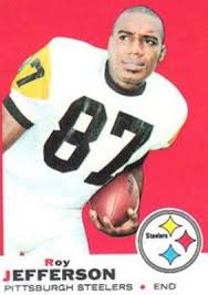 7 - Roy Jefferson. Royjefferson_display_image. Roy Jefferson was drafted by the Pittsburgh Steelers in the second round (18th overall) in the 1965 NFL Draft ... - RoyJefferson_display_image