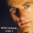 Peter Hammill: Enter K - 5024545248227