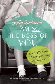 I Am So the Boss of You By Kathy Buckworth - I_Am_So_the_Boss_Of_You_kathy_buckworth_wondermoms_ca