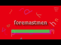 Image result for foremastmen