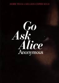 Go ask Alice, as presented by