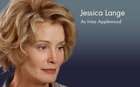 Jessica Lange as Irma