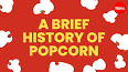 The Surprising History of Popcorn ile ilgili video