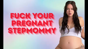 Son fucks pregnant step mom jpg x Son fucks pregnant step mom