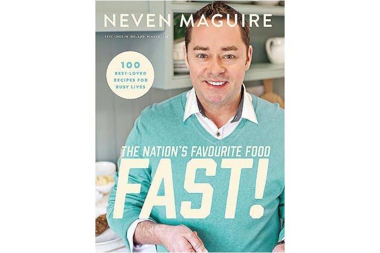 The Nation's Favourite Food Fast! - Neven Maguire