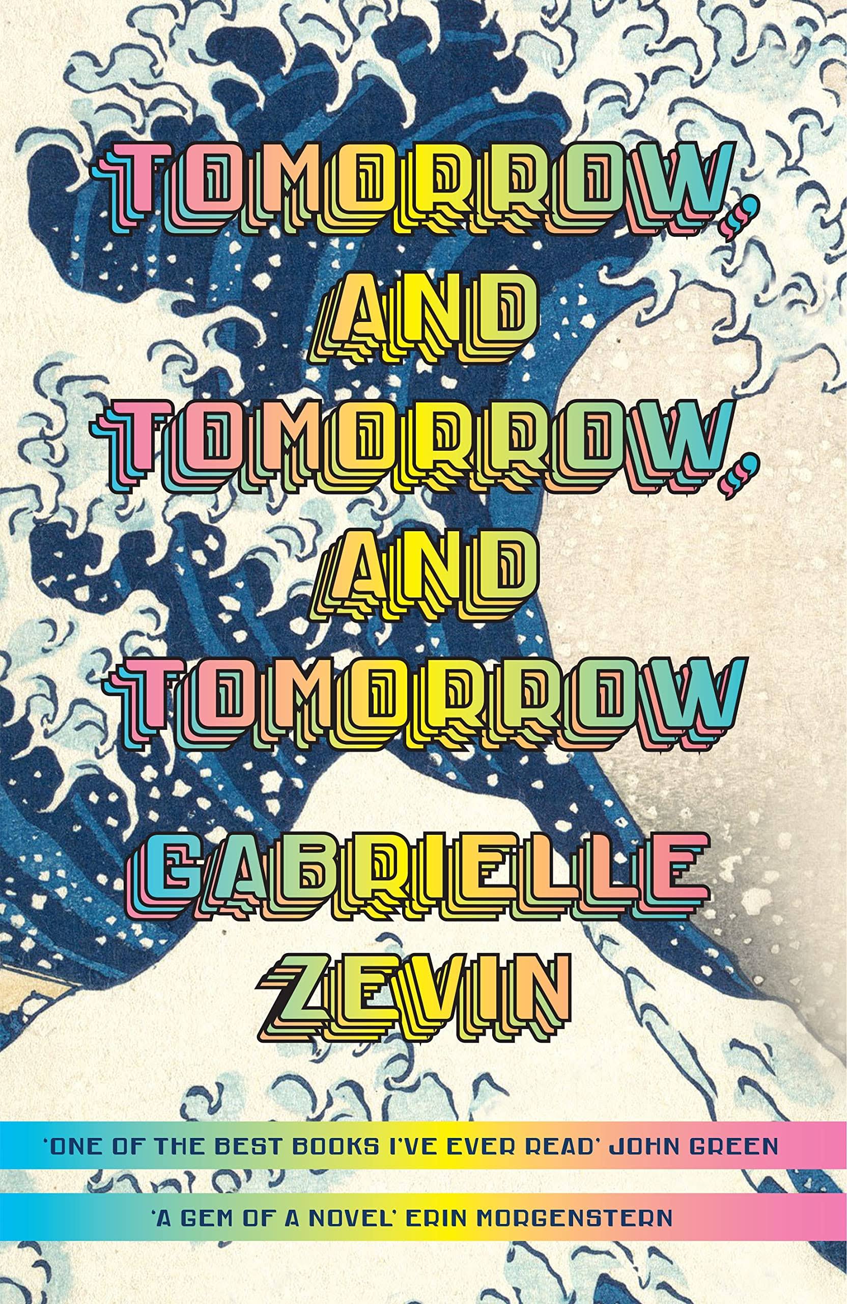 Tomorrow, and Tomorrow, and Tomorrow: A Novel [Book]