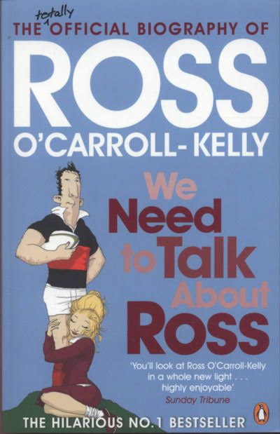 We Need to Talk About Ross - Ross O'Carroll-Kelly