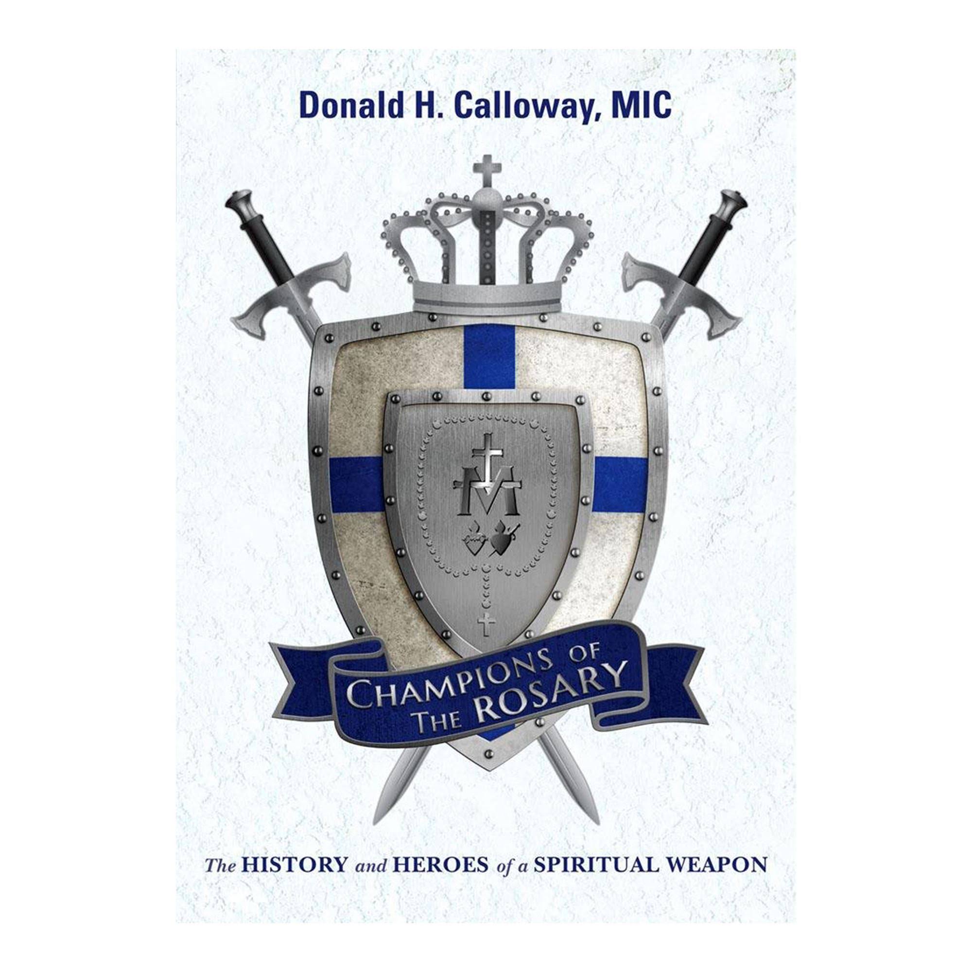 Champions of the Rosary - Donald H. Calloway