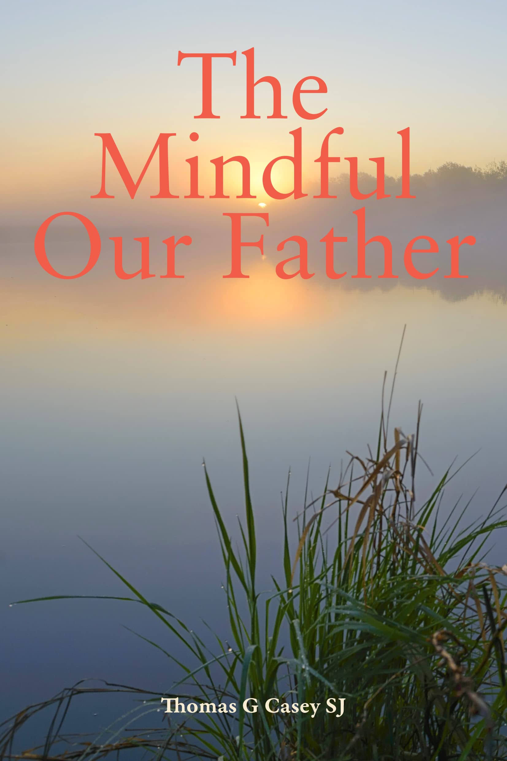 The Mindful Our Father [Book]