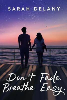Don't Fade. Breathe Easy by Sarah Delany