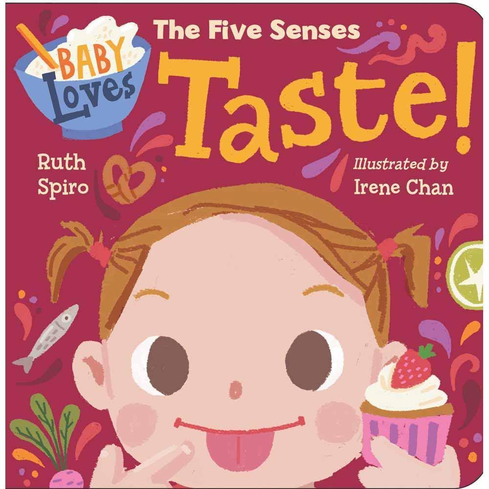 Baby Loves the Five Senses. Taste!