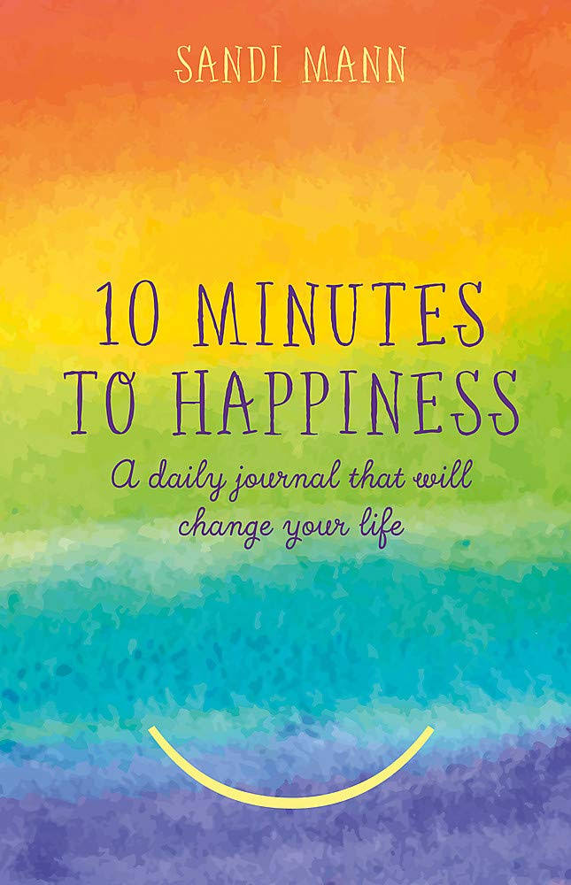Ten Minutes to Happiness - Sandi Mann