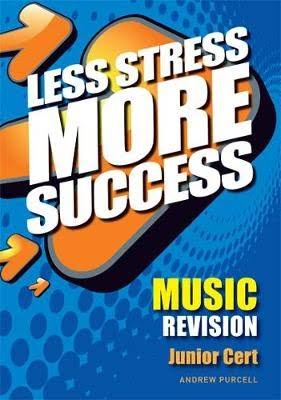 Less Stress More Success Music Revision Junior Cert - Andrew Purcell