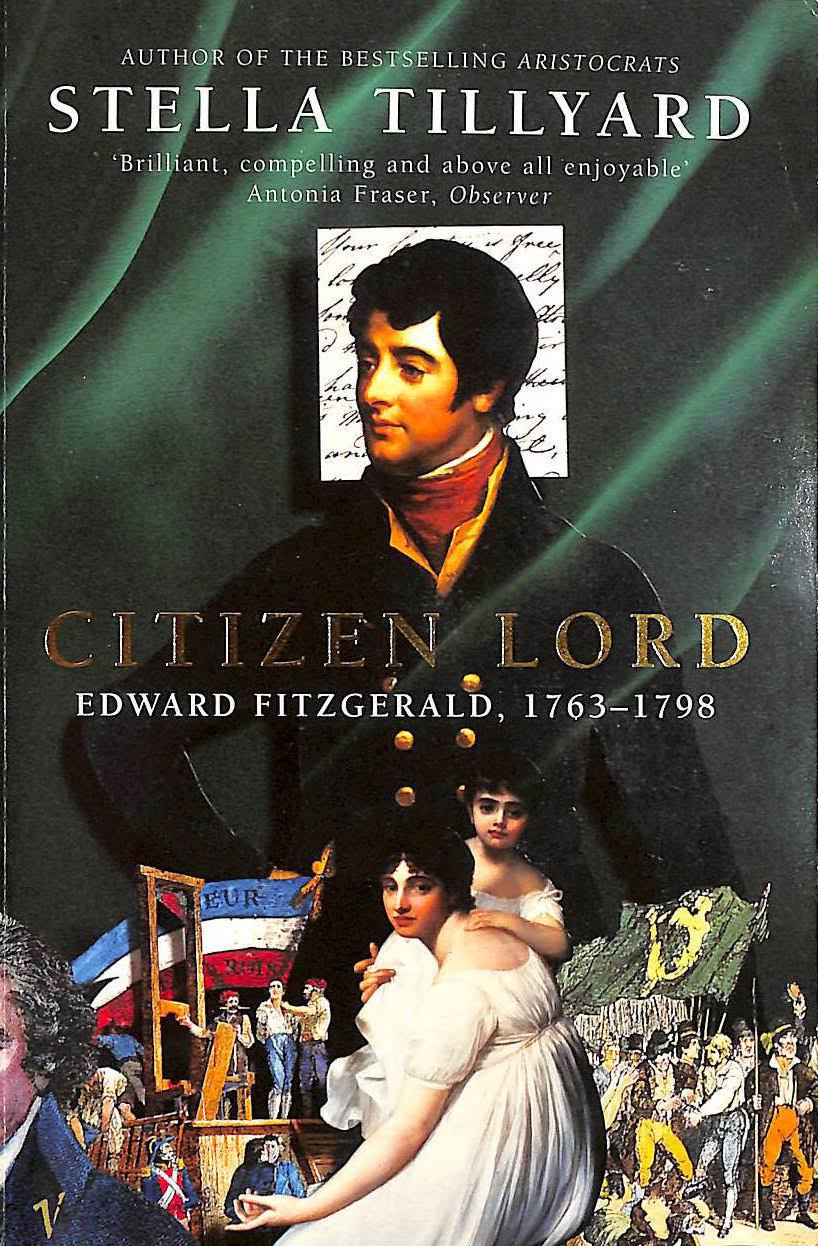 Citizen Lord : Edward Fitzgerald 1763-1798 Paperback Stella Tilly