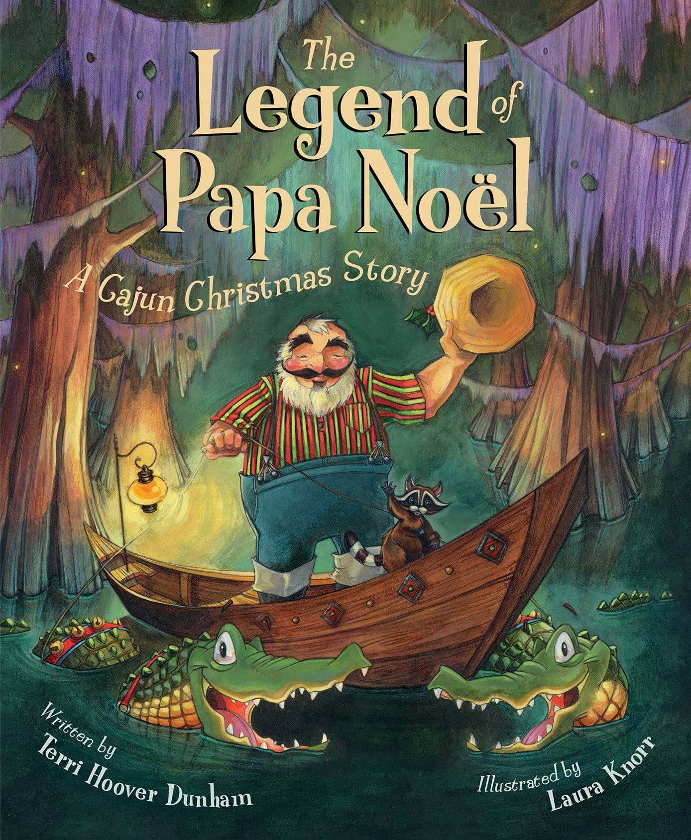 The Legend of Papa Noel: A Cajun Christmas