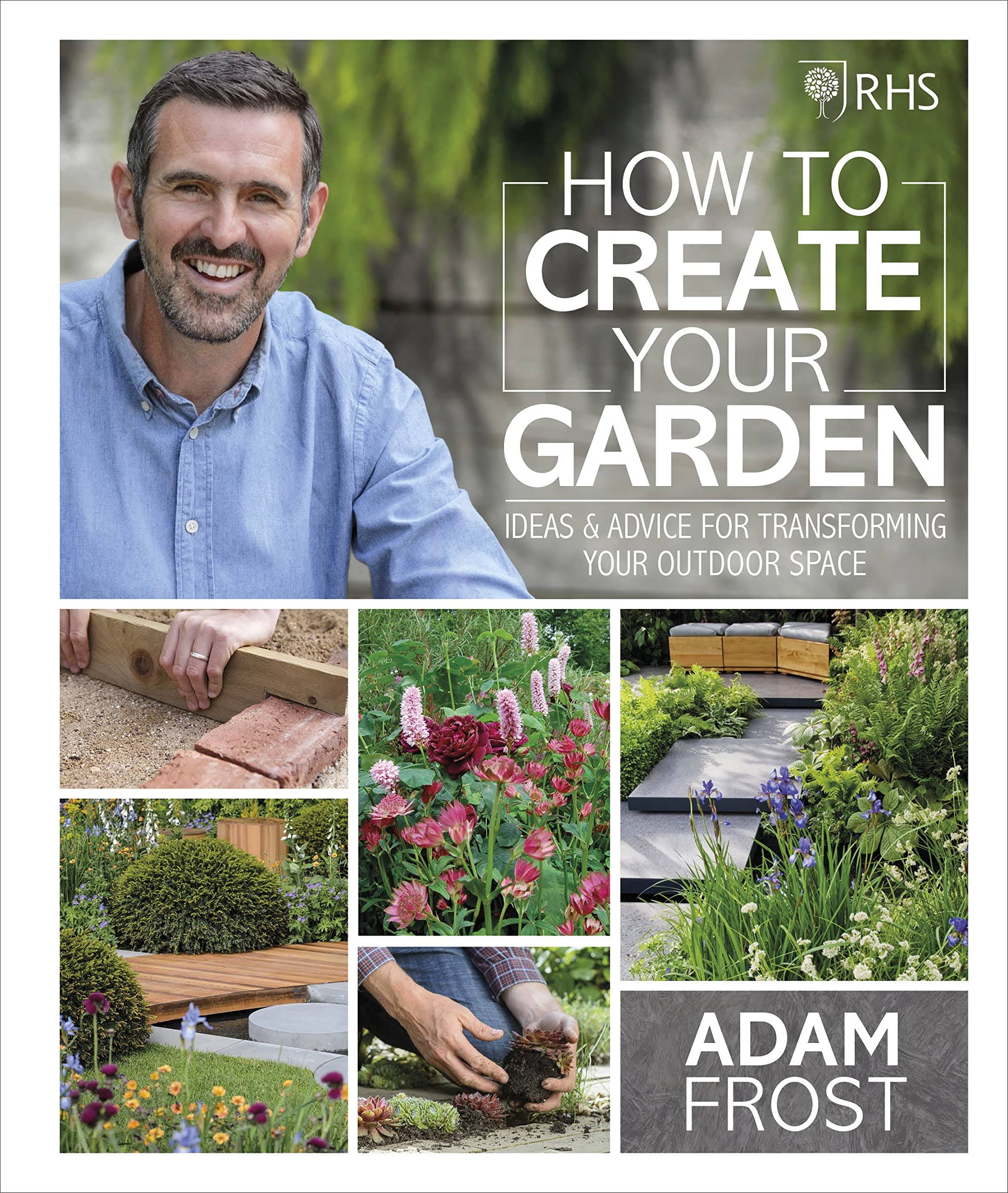 RHS How to Create your Garden - Adam Frost