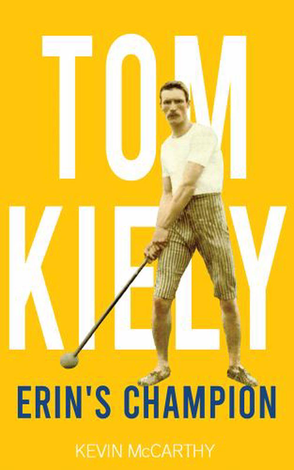 Tom Kiely: Erin's Champion [Book]