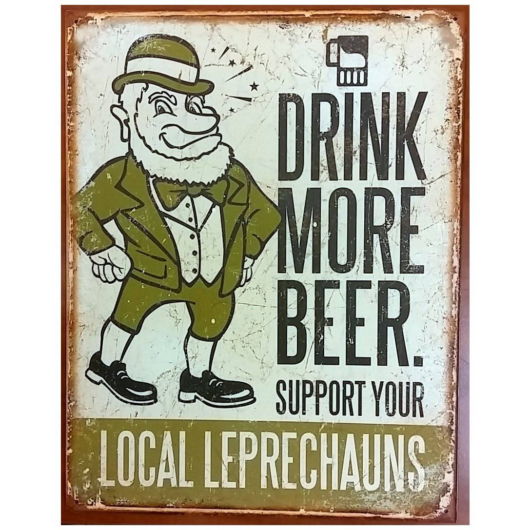 Desperate Enterprise Drink More Beer Support Your Local Leprechauns Tin Sign - 13" x 16"
