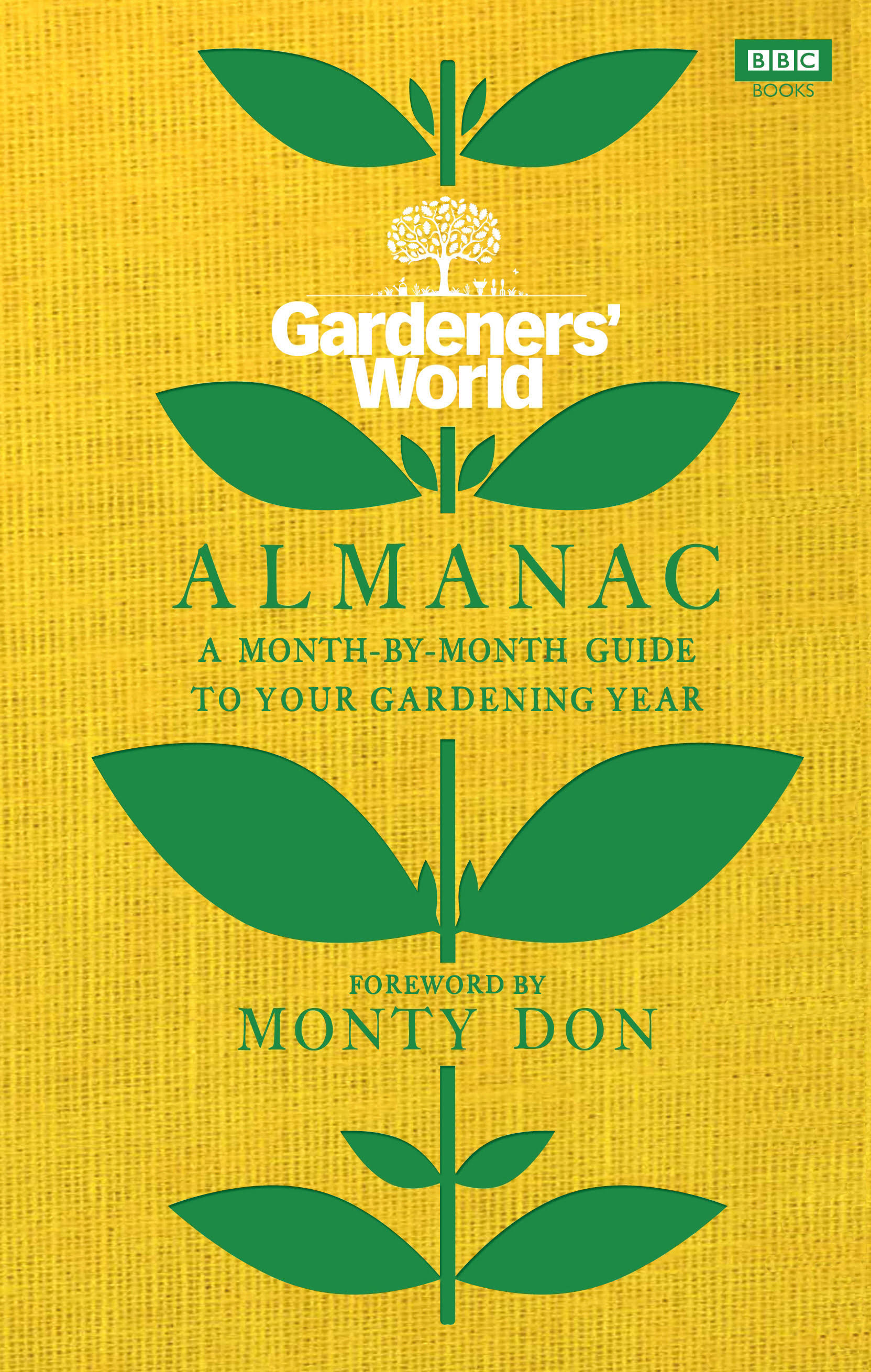 The Gardeners' World Almanac: A Month-By-month Guide to Your Gardening Year [Book]