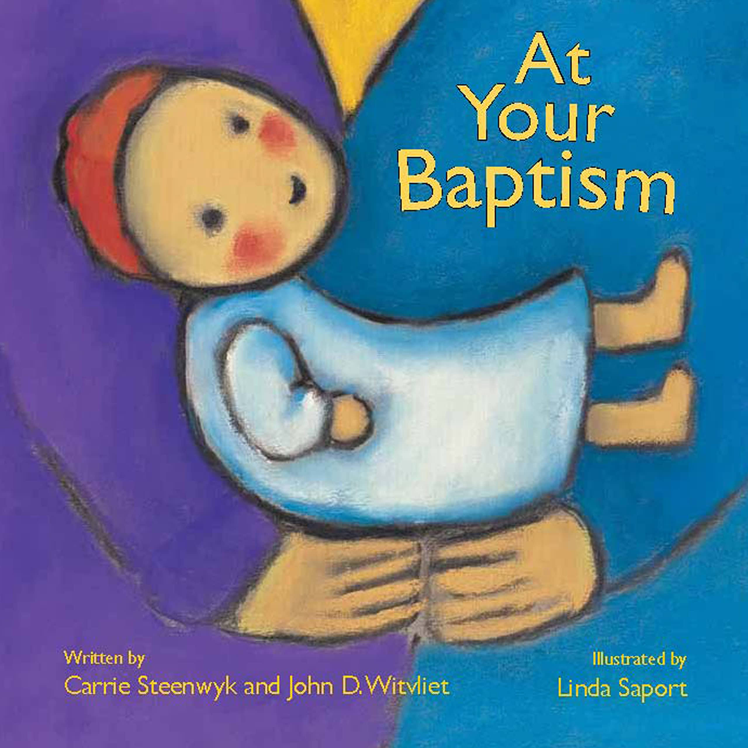 At Your Baptism - Carrie Steenwyk