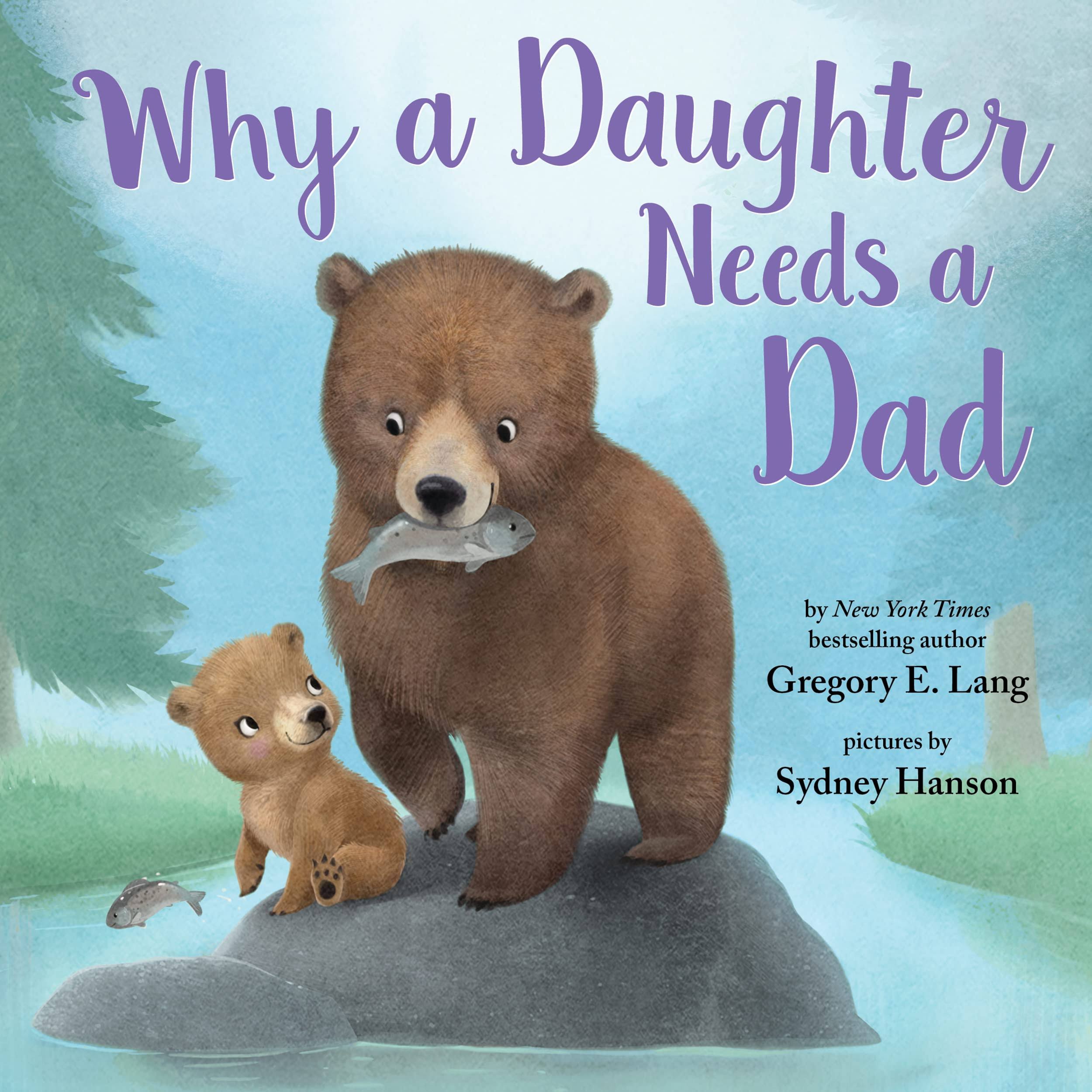 Why a Daughter Needs a Dad [Book]