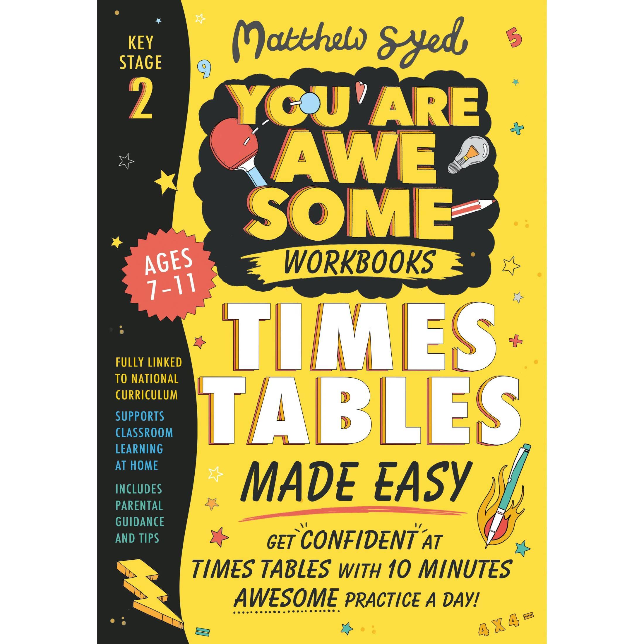 Times Tables Made Easy: Get Confident at Your Tables with 10 Minutes Awesome Practice a Day! [Book]